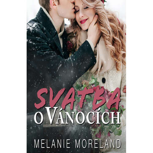 E-kniha Svatba o Vánocích - Melanie Moreland - 