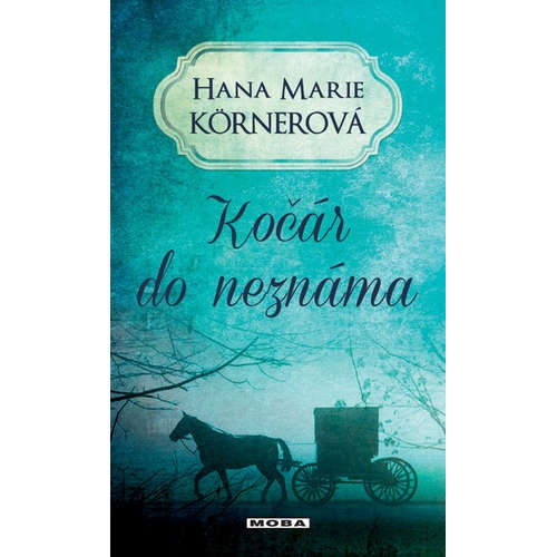 E-kniha Kočár do neznáma - Hana Marie Körnerová - 