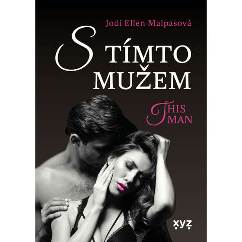 E-kniha S tímto mužem - This Man 4 - Jodi Ellen Malpas - 