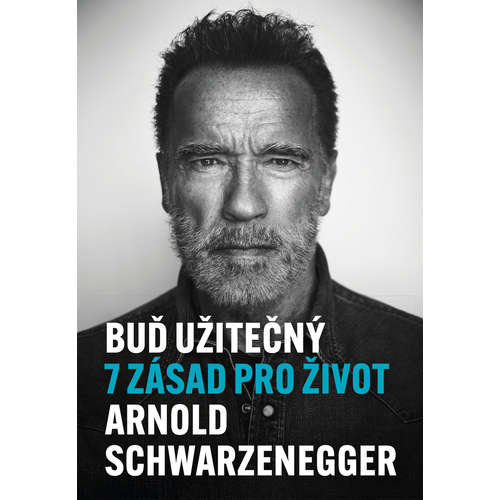 E-kniha Buď užitečný - Arnold Schwarzenegger -