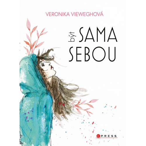 E-kniha Veronika Vieweghová: Být sama sebou - Veronika Vieweghová - 
