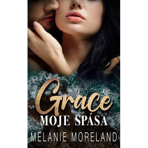 E-kniha Grace, moje spása - Melanie Moreland - 