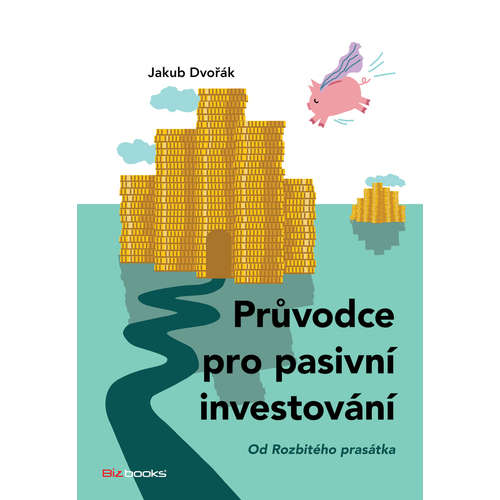 E-kniha Průvodce pro pasivní investování - Dvořák Jakub -
