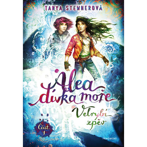 E-kniha Alea - dívka moře: Velrybí zpěv (Část 1) - Tanya Stewnerová - 