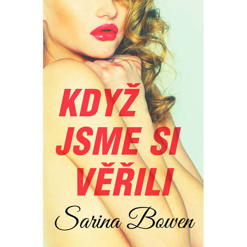 E-kniha Když jsme si věřili - Sarina Bowen -