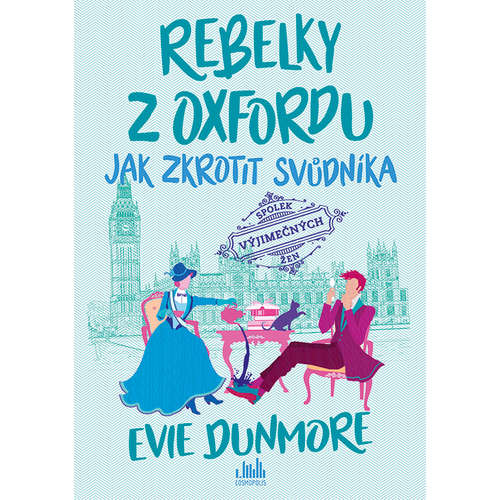 E-kniha Rebelky z Oxfordu - Jak zkrotit svůdníka - Evie Dunmore - 