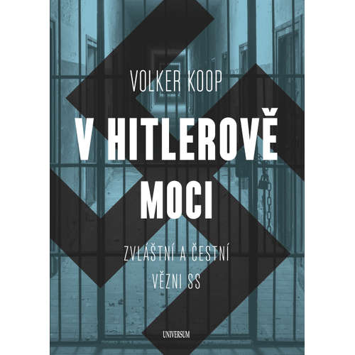 E-kniha V Hitlerově moci. Zvláštní a "čestní" vězňové nacistického režimu - Volker Koop - 