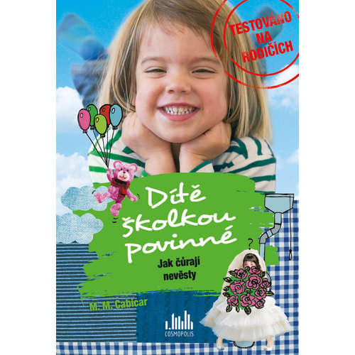 E-kniha Dítě školkou povinné – Jak čůrají nevěsty - M. M. Cabicar - 