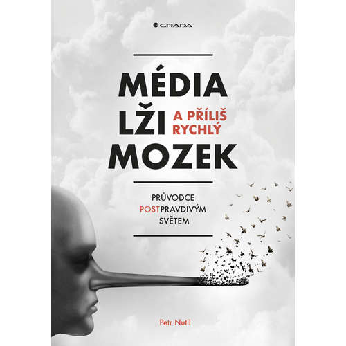 E-kniha Média, lži a příliš rychlý mozek - Petr Nutil - 