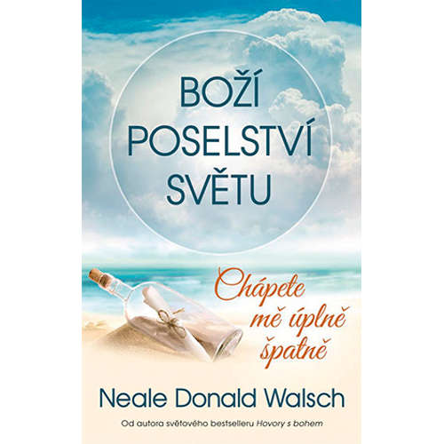E-kniha Boží poselství světu: Chápete mě úplně špatně - Neale Donald Walsch - 