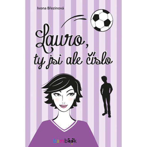 E-kniha Lauro, ty jsi ale číslo - Ivona Březinová - 