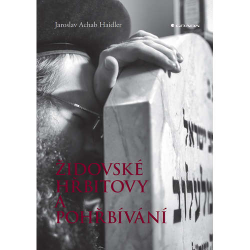 E-kniha Židovské hřbitovy a pohřbívání - Jaroslav Achab Haidler - 