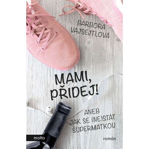 E-kniha Mami, přidej! - Barbora Vajsejtlová - 