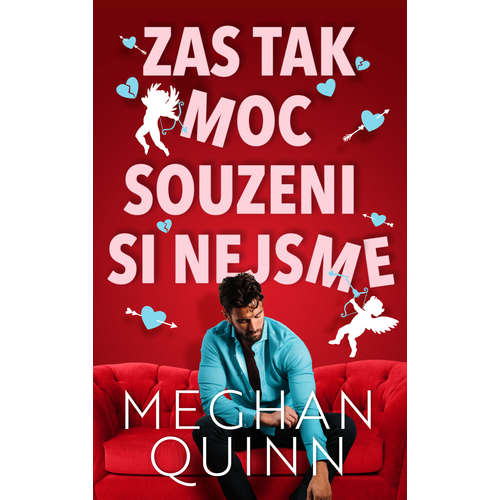 E-kniha Zas tak moc souzeni si nejsme - Meghan Quinn - 