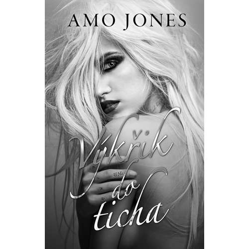 E-kniha Výkřik do ticha - Amo Jones - 