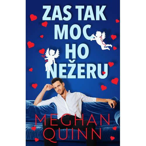 E-kniha Zas tak moc ho nežeru - Meghan Quinn - 