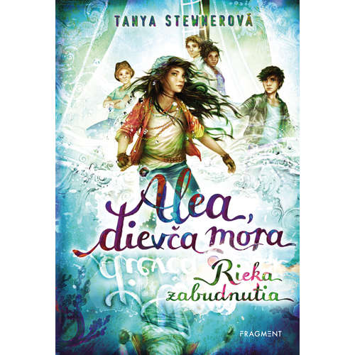 E-kniha Alea, dievča mora 6 – Rieka zabudnutia - Tanya Stewnerová -