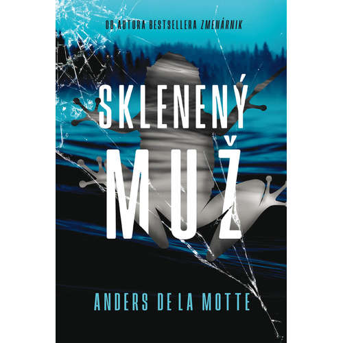 E-kniha Sklenený muž - Anders de la Motte -
