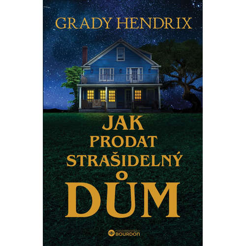 E-kniha Jak prodat strašidelný dům - Grady Hendrix - 