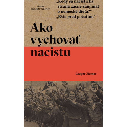 E-kniha Ako vychovať nacistu - Gregor Ziemer - 