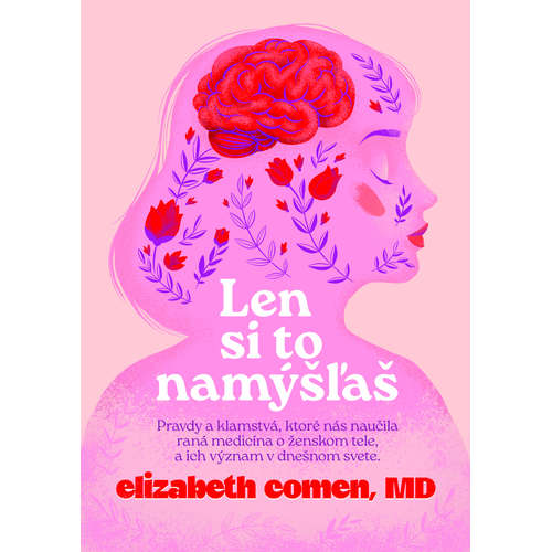 E-kniha Len si to namýšľaš - Elizabeth Comen -