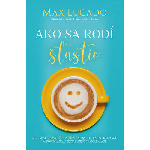 E-kniha Ako sa rodí šťastie - Max Lucado - 