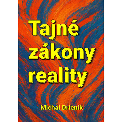 E-kniha Tajné zákony reality - Michal Drienik -