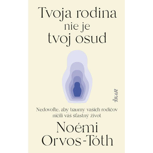 E-kniha Tvoja rodina nie je tvoj osud - Noémi Orvos-Tóth - 