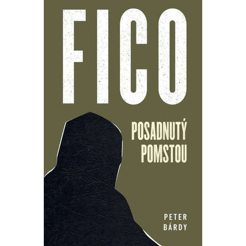 E-kniha Fico: Posadnutý pomstou - Peter Bárdy - 
