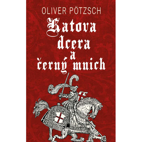E-kniha Katova dcera a černý mnich - Oliver Pötzsch - 