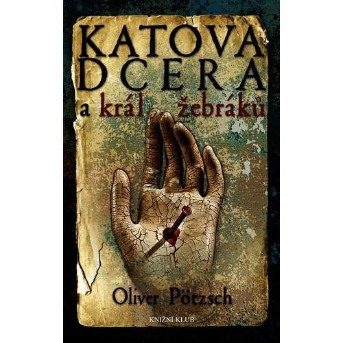 E-kniha Katova dcera a král žebráků 3 - Pötzsch Oliver - 