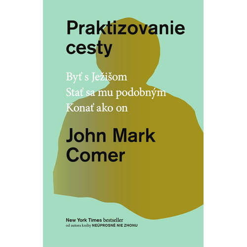 E-kniha Praktizovanie cesty - John Mark Comer - 