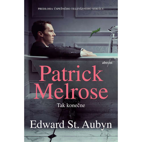E-kniha Patrick Melrose: Tak konečne - Edward St. Aubyn - 