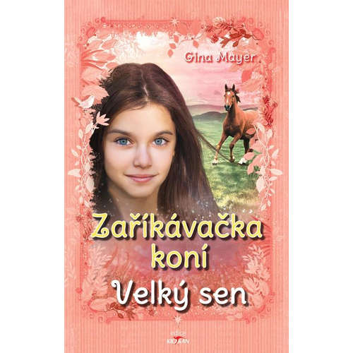 E-kniha Zaříkávačka koní - Velký sen - Gina Mayer - 