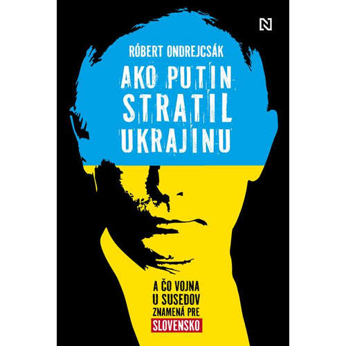 E-kniha Ako Putin stratil Ukrajinu - Róbert Ondrejcsák - 