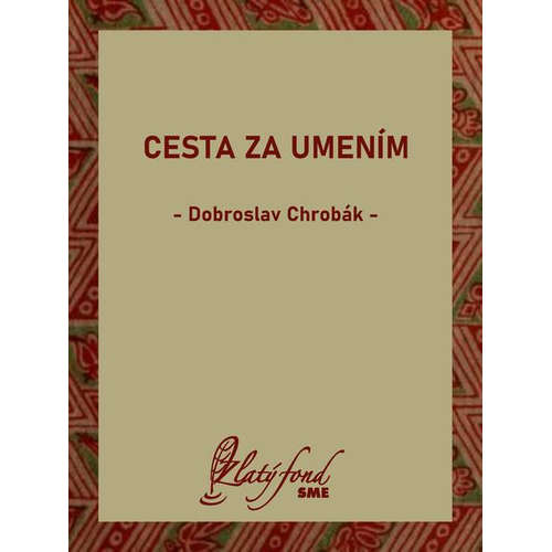E-kniha Cesta za umením - Dobroslav Chrobák - 