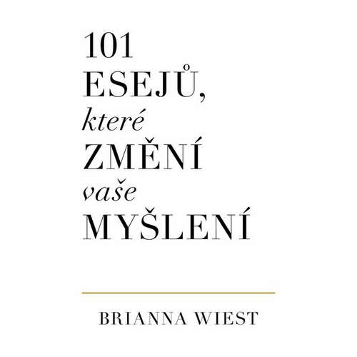 E-kniha 101 esejů, ktoré změní vaše myšlení - Brianna Wiest - 
