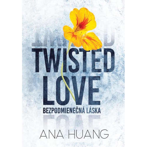E-kniha Twisted Love: Bezpodmienečná láska - Ana Huang - 