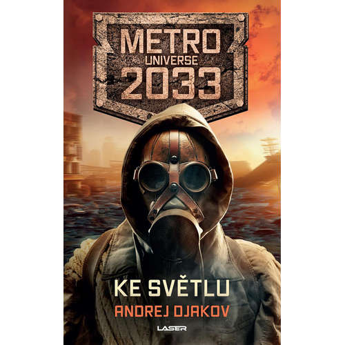 E-kniha Metro Universe 2033/2: Ke světlu - Andrej Djakov - 