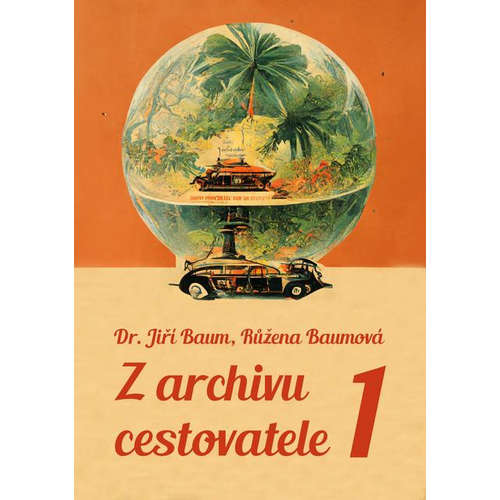 E-kniha Z archivu cestovatele 1 - Jiří Baum - 