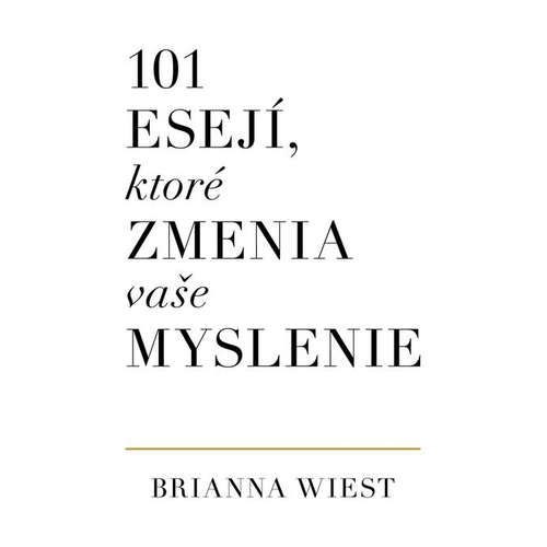 E-kniha 101 esejí, ktoré zmenia vaše myslenie - Brianna Wiest - 