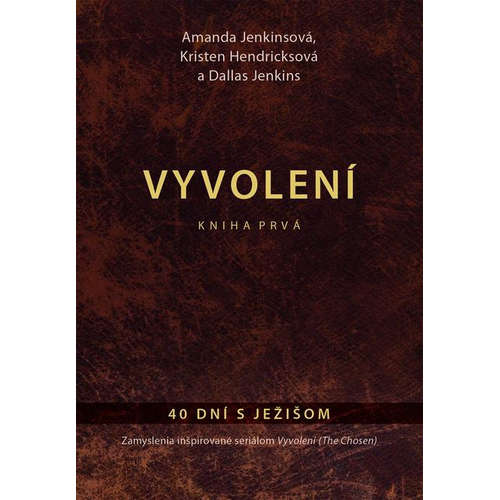E-kniha Vyvolení – kniha prvá - Dallas Jenkins - 