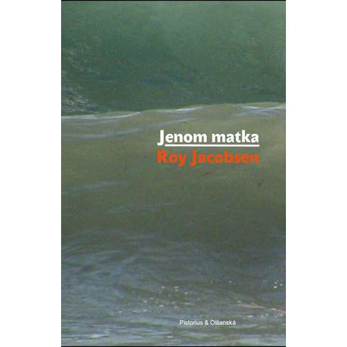 E-kniha Jenom matka - Roy Jacobsen - 
