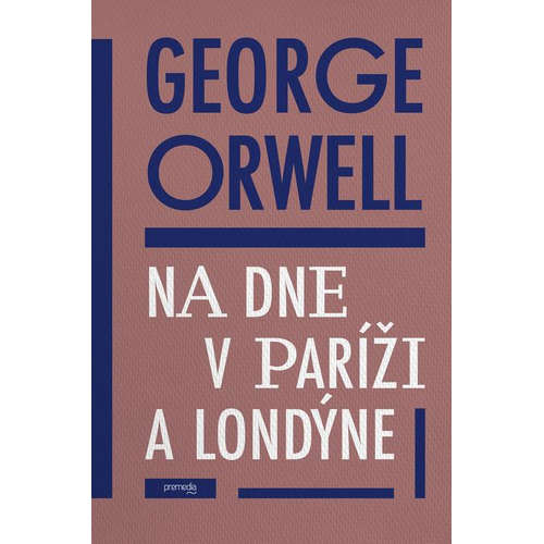 E-kniha Na dne v Paríži a v Londýne - George Orwell -