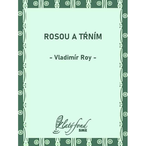 E-kniha Rosou a tŕním - Vladimír Roy - 