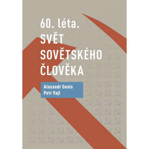 E-kniha 60. léta. Svět sovětského člověka - Petr Vajl - 