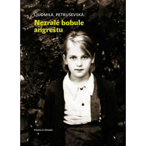 E-kniha Nezralé bobule angreštu - Ljudmila Petruševská - 