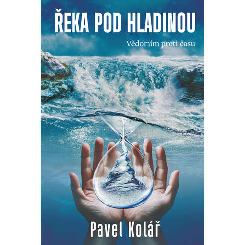 E-kniha Řeka pod hladinou - Pavel Kolář -
