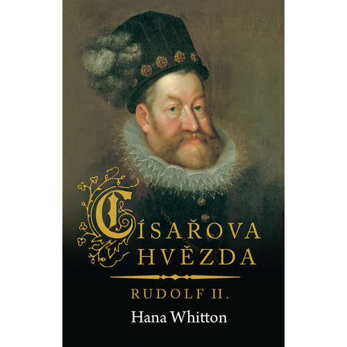 E-kniha Císařova hvězda – Rudolf II. - Hana Whitton - 