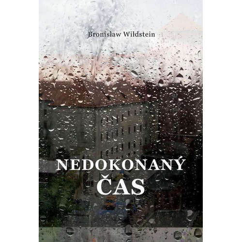 E-kniha Nedokonaný čas - Bronisław Wildstein - 